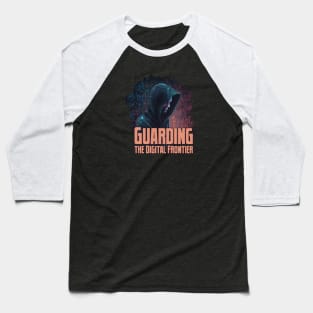 Guarding the Digital Frontier Baseball T-Shirt